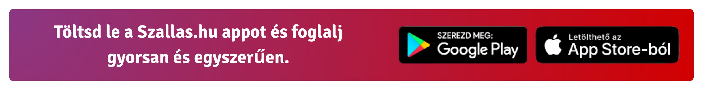 Töltsd le a szallas.hu appot és élvezd a kedvezményes szállásokat